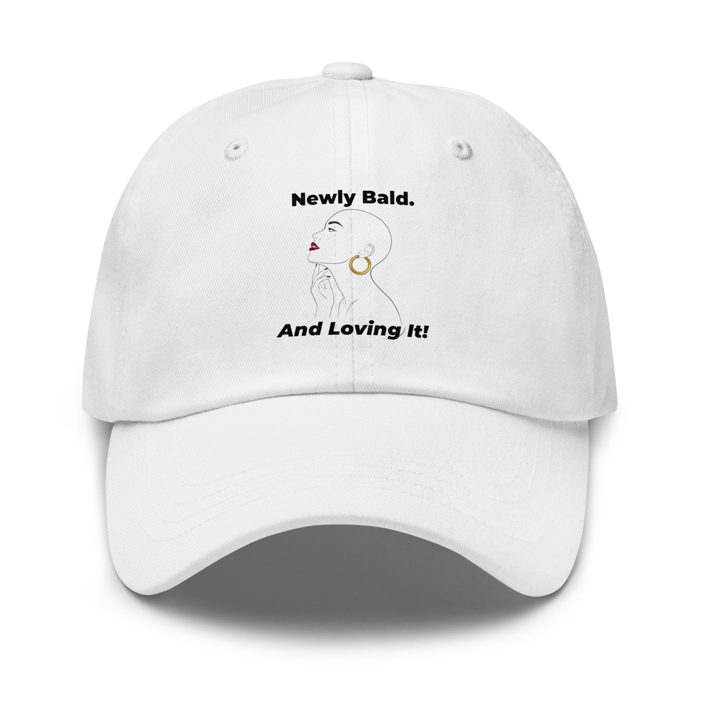 Woman's "Newly Bald & Loving It!" embroidered dad hat for alopecia awareness and bald beauty confidence.