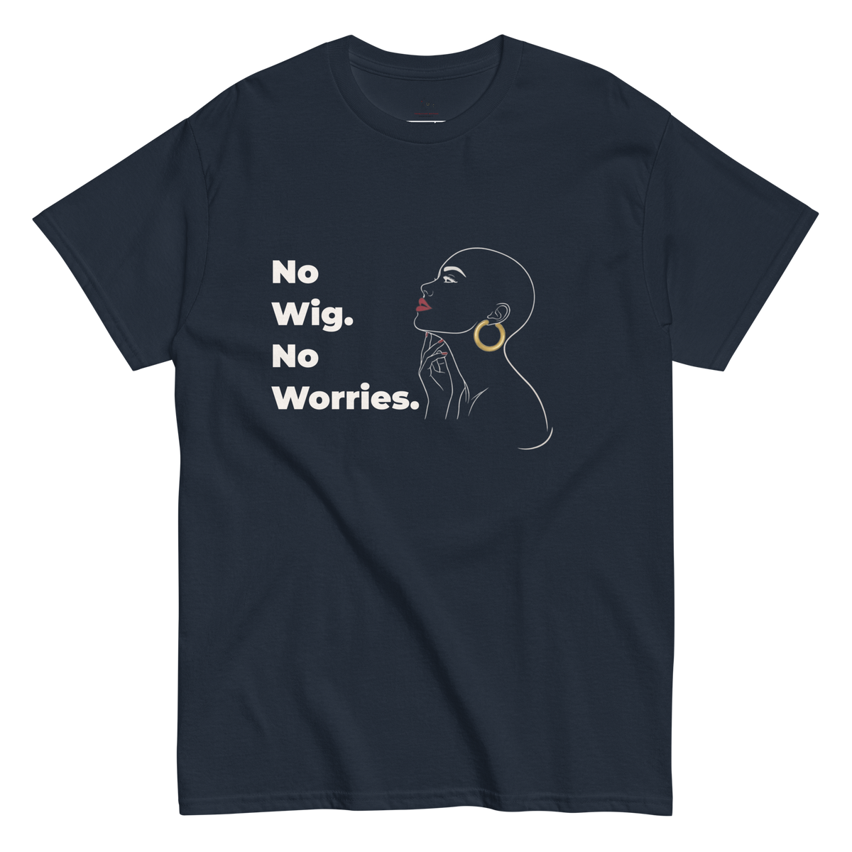No Wig No Worries T-Shirt for Bald Women | Alopecia Confidence Tee | Bold Minimalist Graphic Shirt